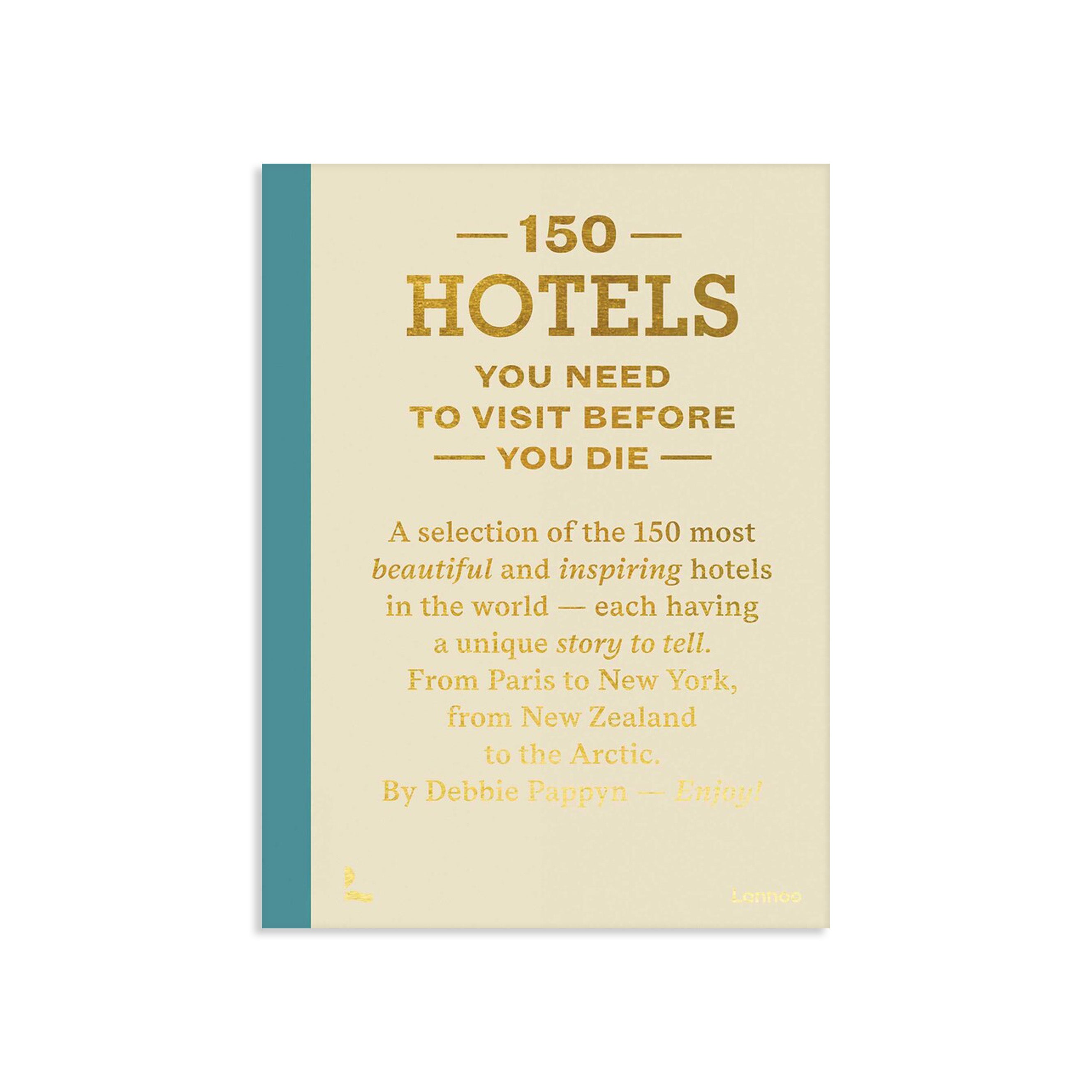 150 Hotels You Need To Visit Before You Die