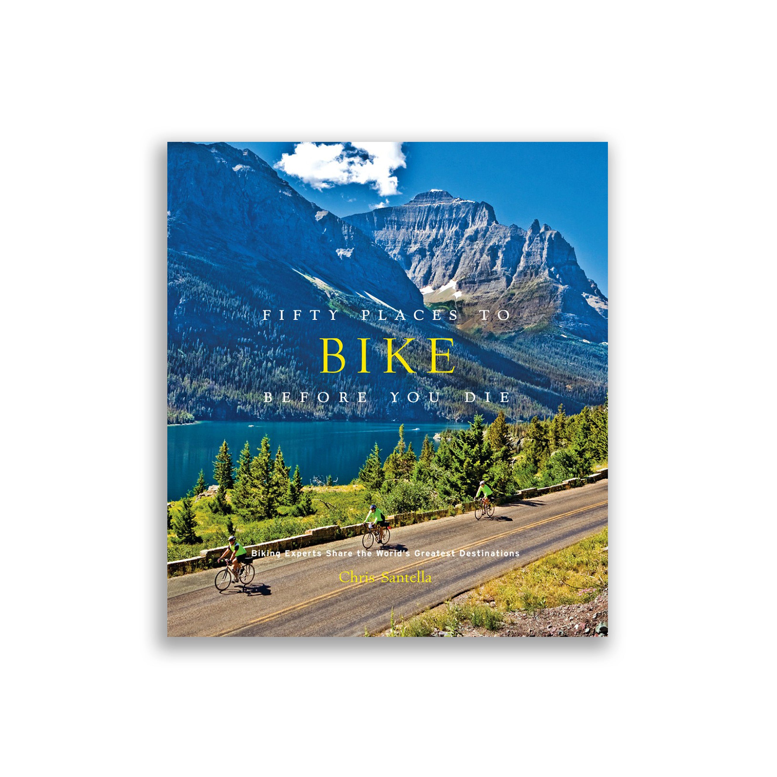 Fifty Places to Bike Before You Die