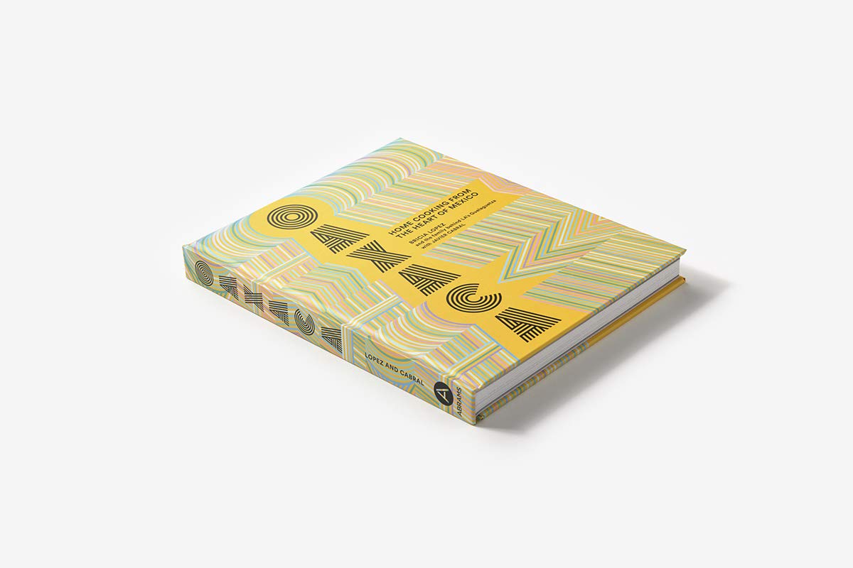 Oaxaca: Home Cooking from the Heart of Mexico Cookbook