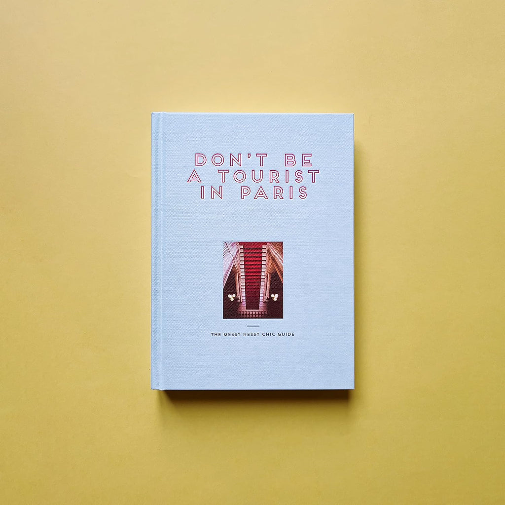 Don't be a Tourist in Paris