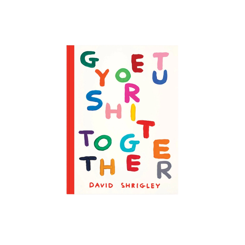 Get Your Sh*T Together