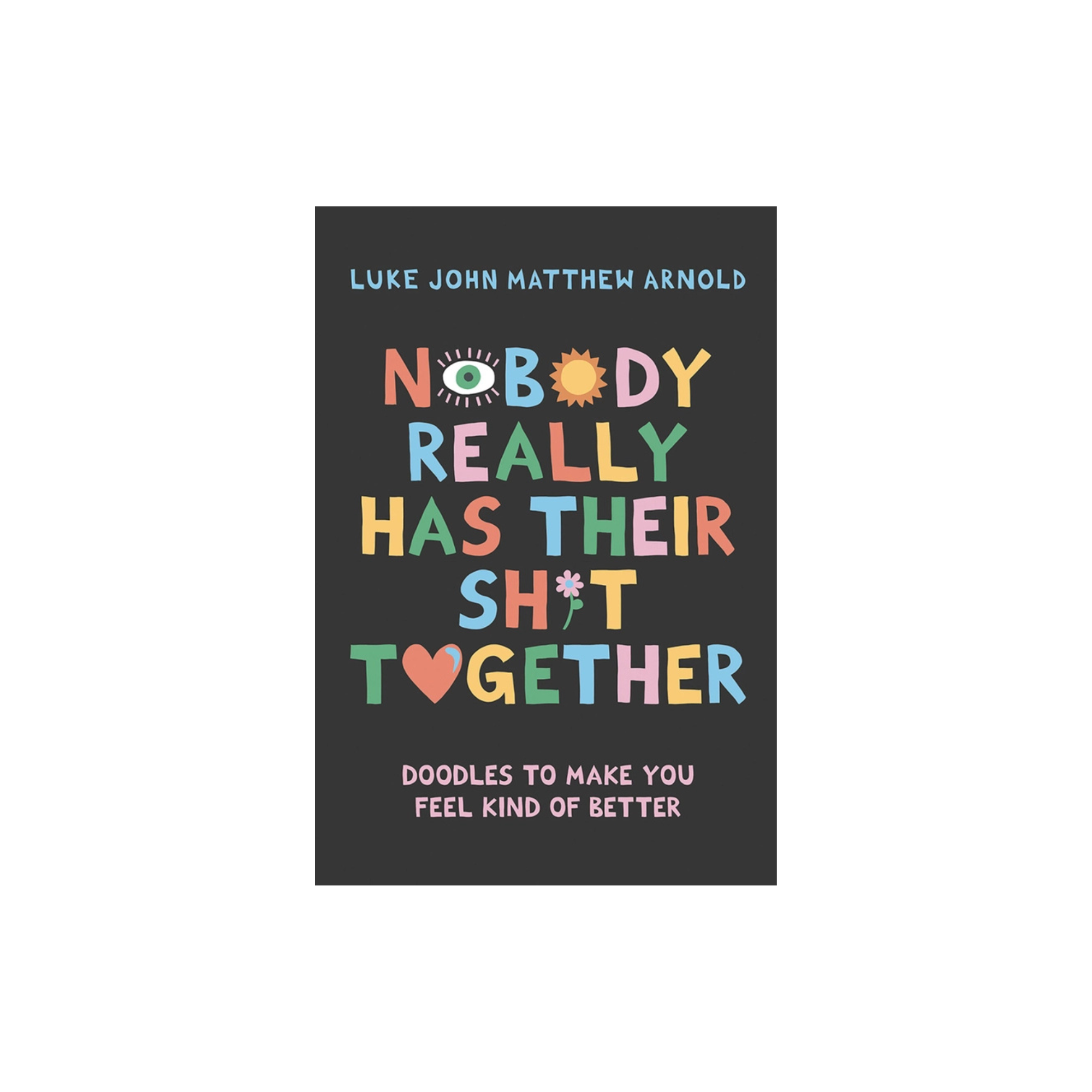 Nobody Really Has Their Sh*T Together