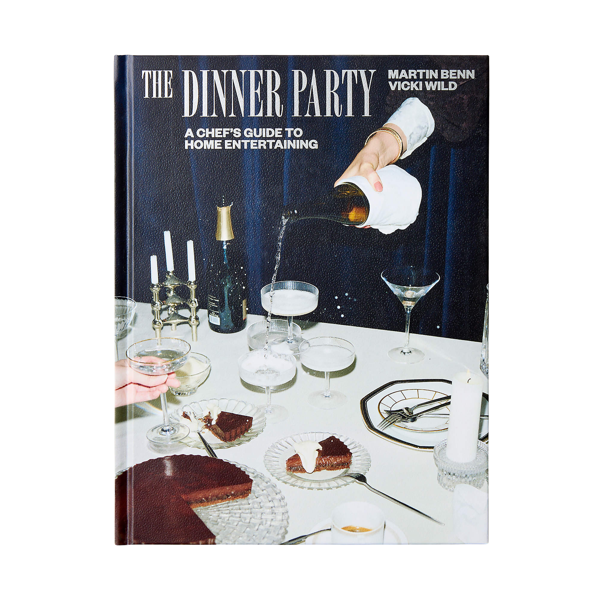 The Dinner Party: A Chef's Guide to Home Entertaining